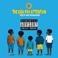 The Kids Pay Attention - Single - Victor Rashad