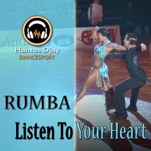 Hantos Djay - Listen to Your Heart (Rumba) - 排舞 音乐