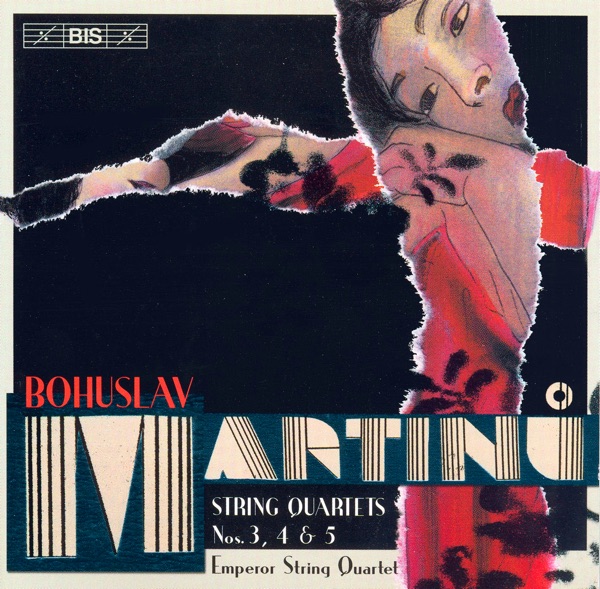 Martinu: String Quartets Nos. 3-5