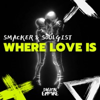 Where Love Is - Single - Smacker & Soulgist