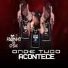 Onde Tudo Acontece (feat. DJ Well o Mlk é Cruel) - Single