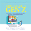 Working with Gen Z: A Handbook to Recruit, Retain, and Reimagine the Future Workforce After COVID-19 (Unabridged) - Santor Nishizaki & James DellaNeve
