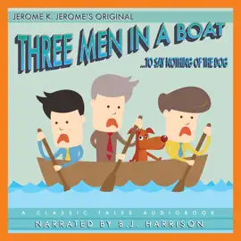 Three Men In a Boat: To Say Nothing of the Dog