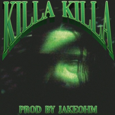 Killa killa (feat. Jake OHM) - Single