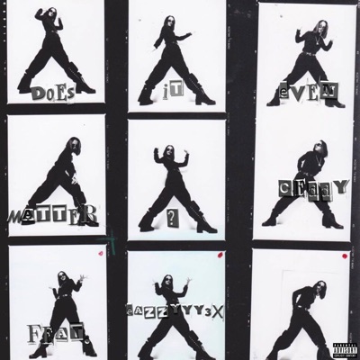 Does It Even Matter (feat. Eazzyyy3x) - Single