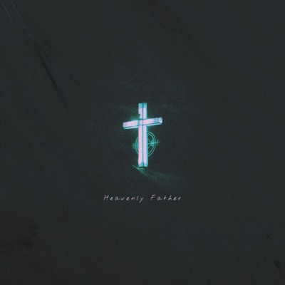 Heavenly Father - Single