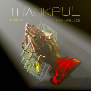 Thankful (feat. BadManBlaze)