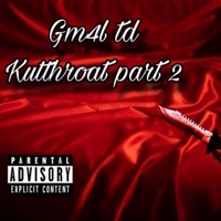 Kutthroat Part 2 - Single - GM4L TD