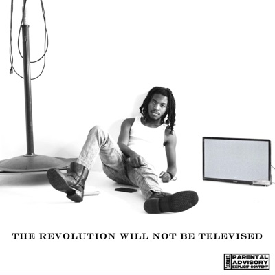 The Revolution Will Not Be Televised