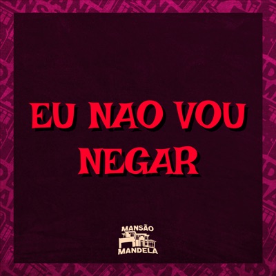 Eu Não Vou Negar - Single