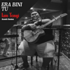 Iam Tongi - Era Bini Tu (Acoustic Sessions) artwork