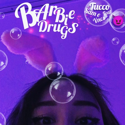 Barbie Drugs (feat. Sam & VNCS) - Single