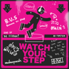 BUS - WATCH YOUR STEP artwork