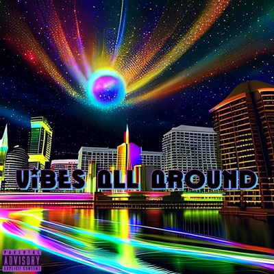 Vibes All Around