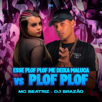 Esse Plof Plof Me Deixa Maluca Vs Plof Plof - Single