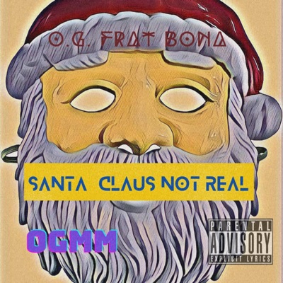 Santa Claus Not Real - Single