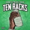 Ten Racks (feat. RMC Mike & SvgPreme) - Juangdup lyrics
