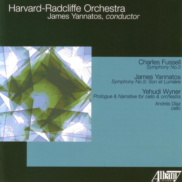 Harvard-Radcliffe Orchestra: Fussell, Yannatos & Yehudi Wyner