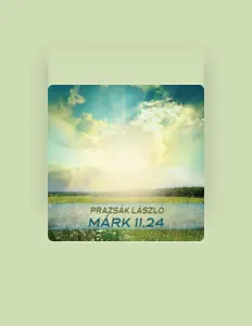 Listen to Prazsák László, watch music videos, read bio, see tour dates & more!
