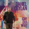 Daniel Ceylan - Ich! Du! Wir!