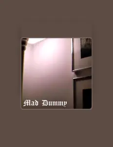 Listen to MAD DUMMY, watch music videos, read bio, see tour dates & more!