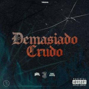 Demasiado crudo (feat. pulmones sucios & Erredezeta)