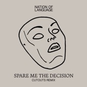Spare Me the Decision (Cutouts Remix) artwork