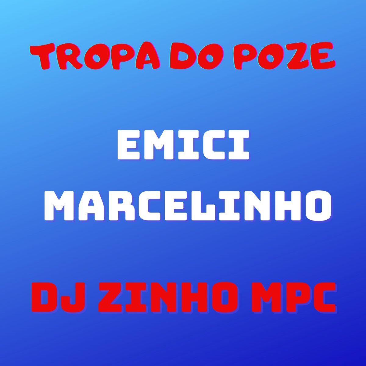 Tropa do Poze - Single - Album by Emici Marcelinho & Dj Zinho Mpc - Apple  Music