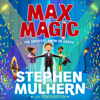 Max Magic: The Greatest Show on Earth (Max Magic 2) - Stephen Mulhern & Tom Easton