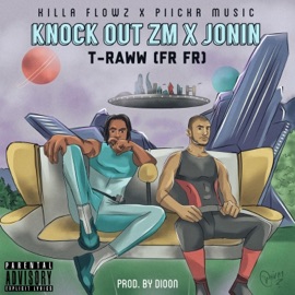 T-raww frfr (feat. Jonin) Knock Out Zm