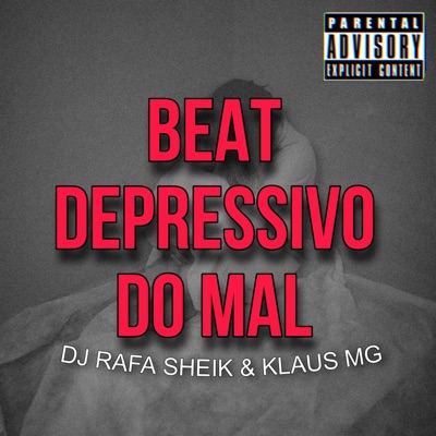 BEAT DEPRESSIVO DO MAL (feat. Mc GW, MC Jhon JB & KLAUS MG) - Single