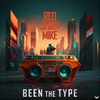 Been the Type - Single - Red Shirt Mike