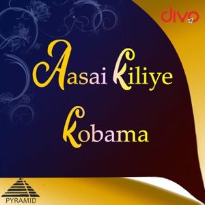 Aasai Kiliye Kobama (Original Motion Picture Soundtrack) - EP