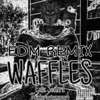 WAFFLES (feat. Eelis Sealard) [EDM Remix] - Single - Misterawesome4