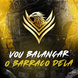 Vou Balançar o Barraco Dela