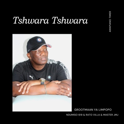 Tshwara Tshwara (feat. Ndumiso 619, Rato Villa & Master JMJ) - Single