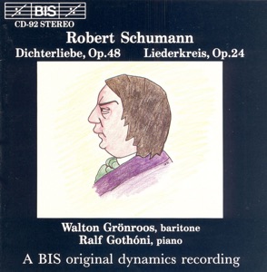 Schumann: Dichterliebe, Op. 48 / Liederkreis, Op. 24