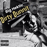 Dirty Dunnit - Single - Big Hektic