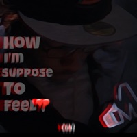 How I'm Suppose to Feel ? - Foreign Tye
