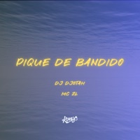 Pique de Bandido - Single - Dj Djotah & MC ZL