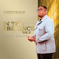 In the Presence 2: God's Grace - Everton Mlalazi