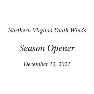 Northern Virginia Youth Winds Season Opener December 12, 2021 - EP (Live)