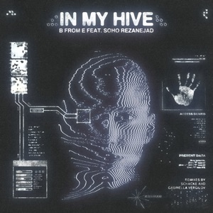 In My Hive (feat. Soho Rezanejad) - EP
