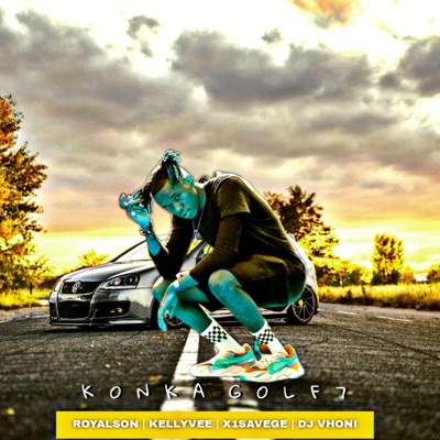KonkaGolf7 (feat. Kellyvee , X1Savage , Dj Vhoni) - Single