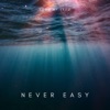 Never Easy - Single