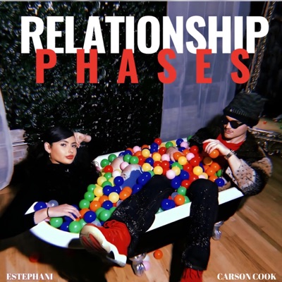 Relationship Phases (feat. Estephani) - Single