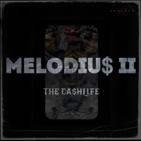 Melodiu$ II - THE CA$HLIFE