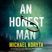 An Honest Man - Michael Koryta Cover Art