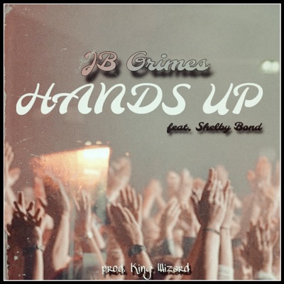 Hands Up (feat. Shelby Bond) - Single