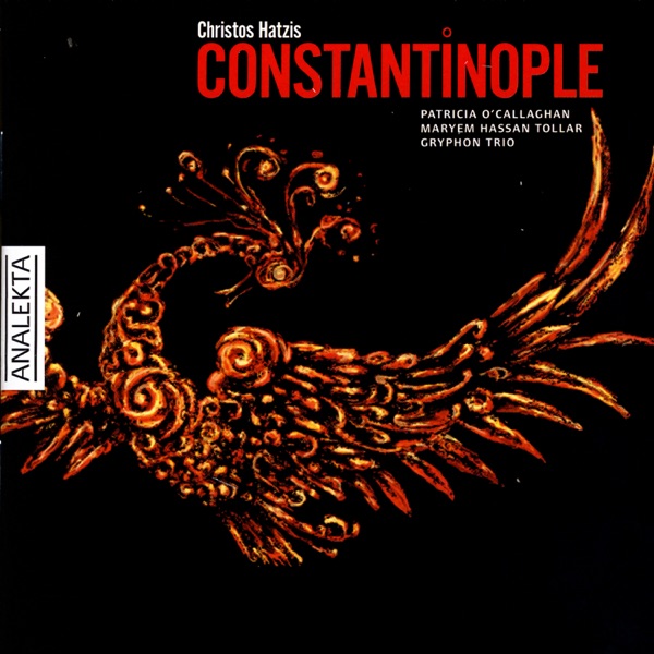 Christos Hatzis: Constantinople